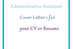 Administrative Assistant Cover Letter 1 for your CV or Resume