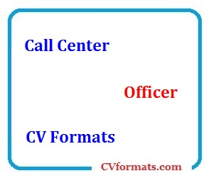 Call Center Officer CV Formats