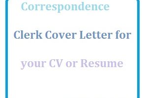 Correspondence Clerk Cover Letter for your CV or Resume