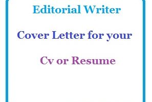 Editorial Writer Cover Letter for your Cv or Resume