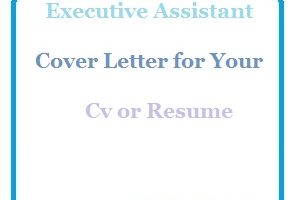 Executive Assistant Cover Letter for Your Cv or Resume
