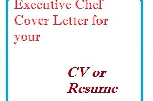 Executive Chef Cover Letter for your CV or Resume