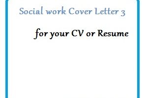 Social work Cover Letter 3 for your CV or Resume