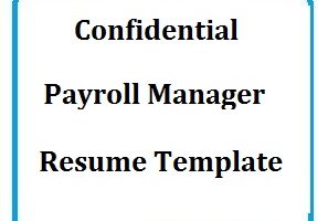 Confidential Payroll Manager Resume Template
